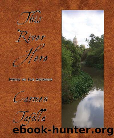 This River Here by Carmen Tafolla