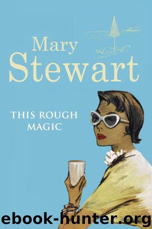 This Rough Magic by Mary Stewart