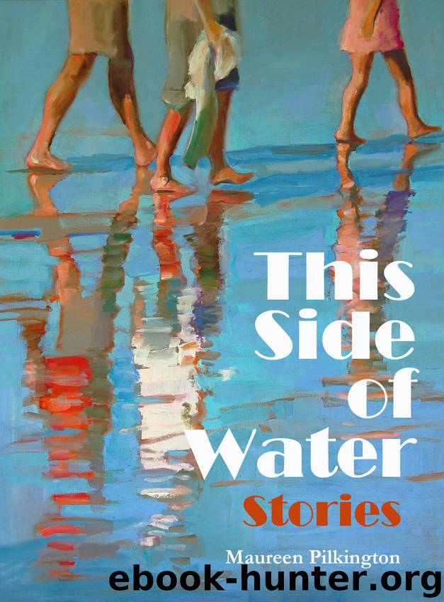 This Side of Water by Maureen Pilkington