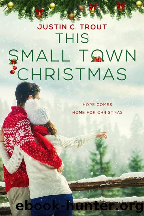 This Small Town Christmas by Justin Trout