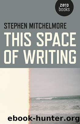 This Space of Writing by Stephen Mitchelmore