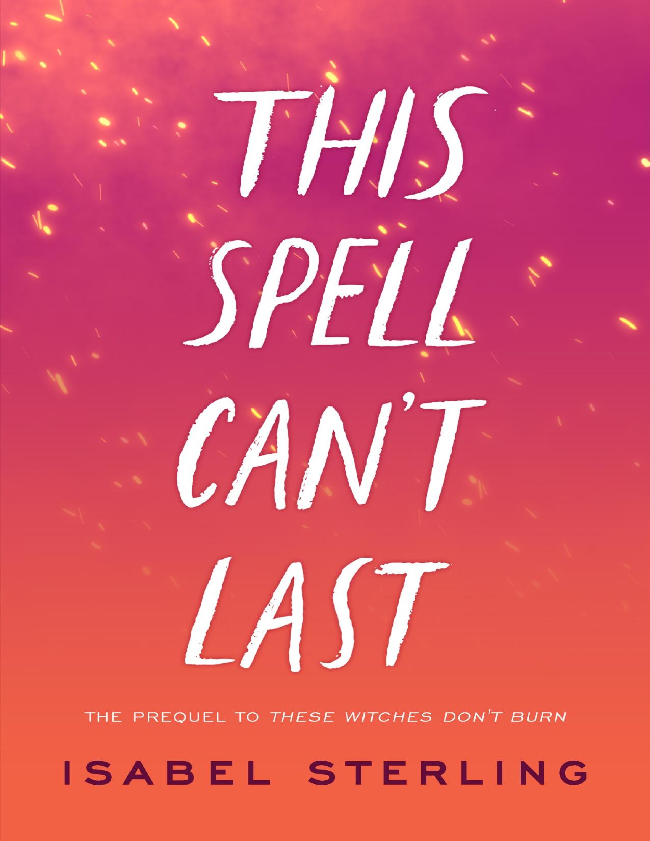 This Spell Can't Last by Isabel Sterling