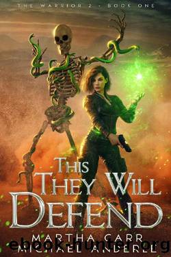 This They Will Defend (The Warrior 2 Book 1) by Martha Carr & Michael Anderle