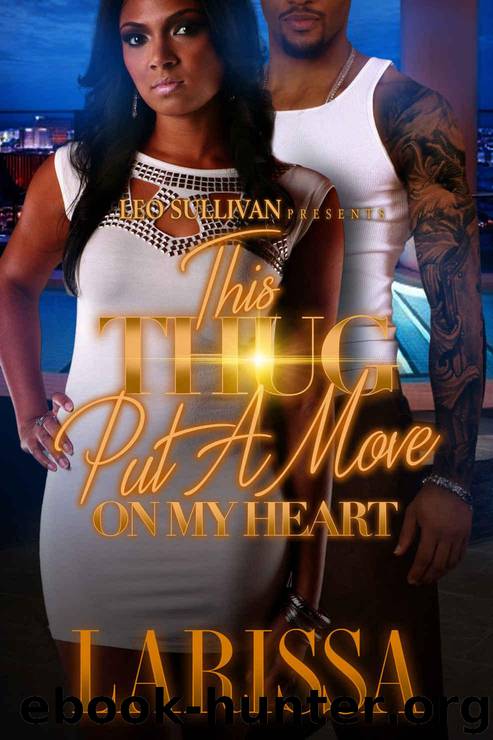 This Thug Put a Move on My Heart by Larissa