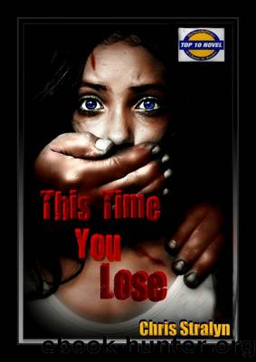 This Time You Lose by Chris Stralyn