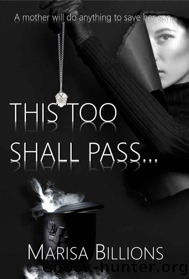 This To Shall Pass...: A mother will do anything to save her son... by Marisa Billions