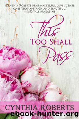 This Too Shall Pass by Cynthia Roberts