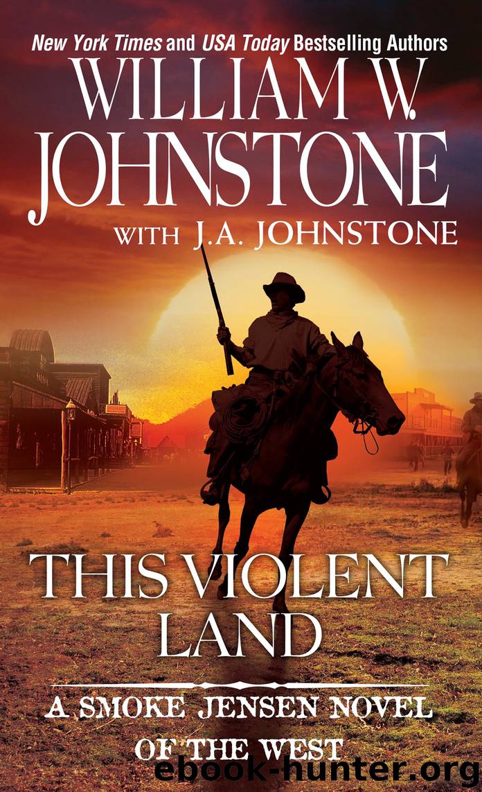This Violent Land by William W. Johnstone