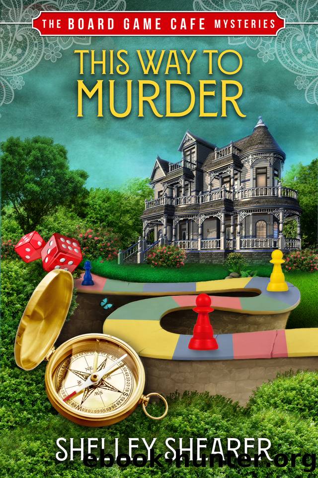 This Way to Murder: The Board Game Cafe Mysteries by Shelley Shearer