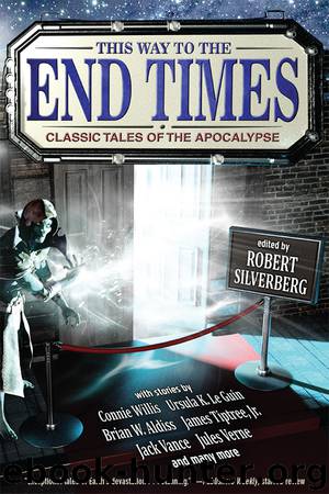 This Way to the End Times by Robert Silverberg