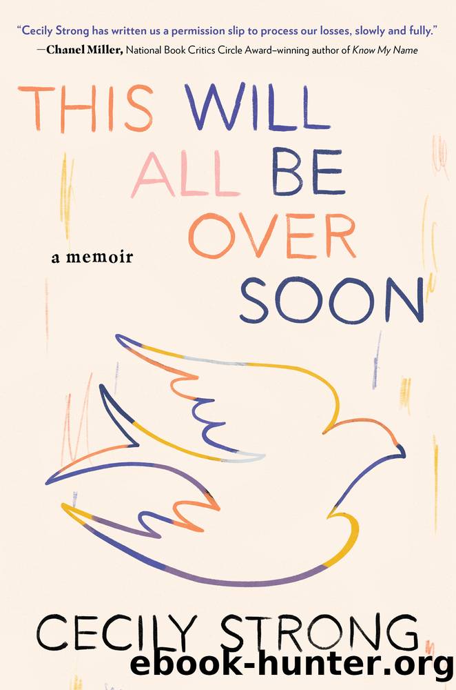 This Will All Be Over Soon by Cecily Strong