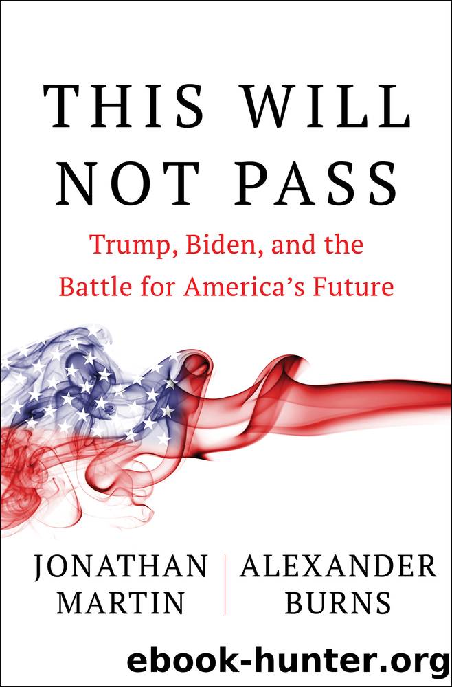 This Will Not Pass by Jonathan Martin & Alexander Burns