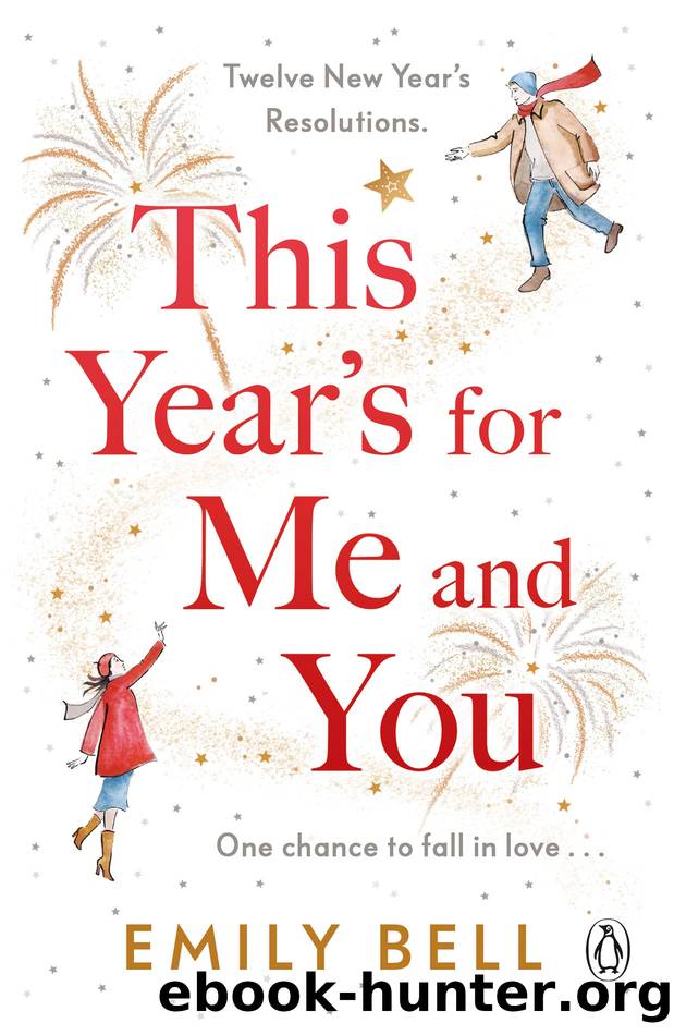 This Yearâs for Me and You by Emily Bell