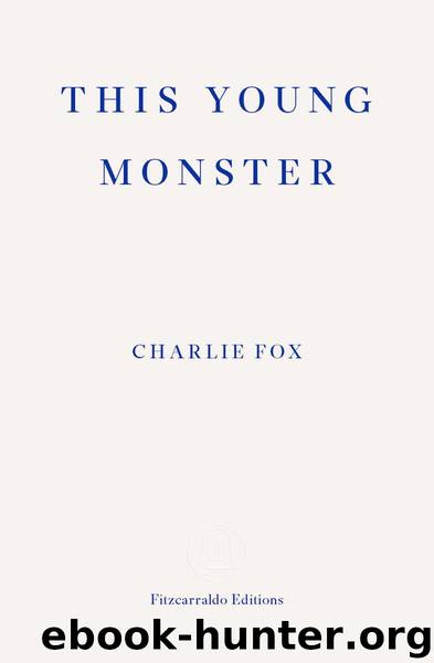 This Young Monster by Fox Charlie;