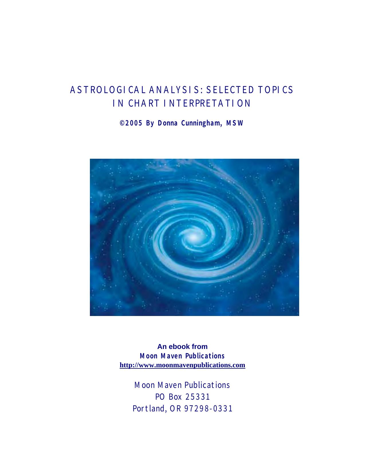This ebook is a study guide for students of the Academy of Astro-Psychology’s course 203, Chart Integration and Synthesis by Donna Cunningham