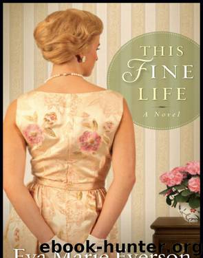 This fine life : a novel by Eva Marie Everson