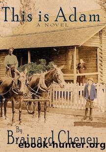 This is Adam (Lightwood History Collection Book 4) by Brainard Cheney