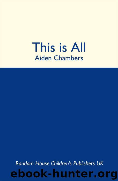 This is All by Aidan Chambers