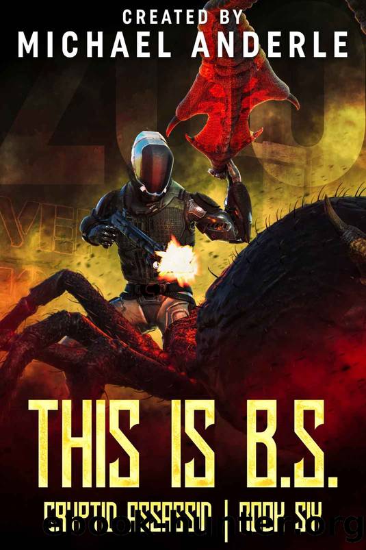 This is B.S. (Cryptid Assassin Book 6) by Michael Anderle