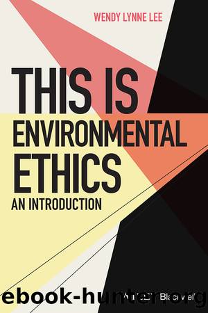 This is Environmental Ethics by Wendy Lynne Lee