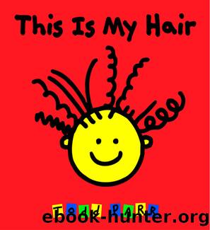 This is My Hair by Todd Parr