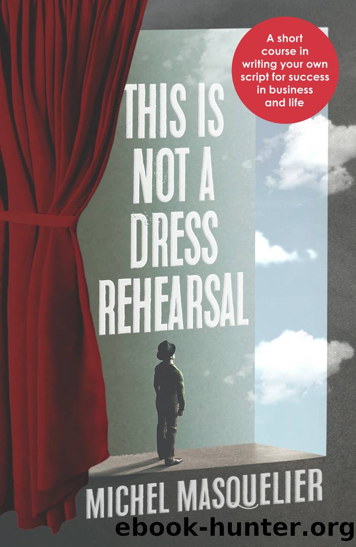 This is Not a Dress Rehearsal by Michel Masquelier