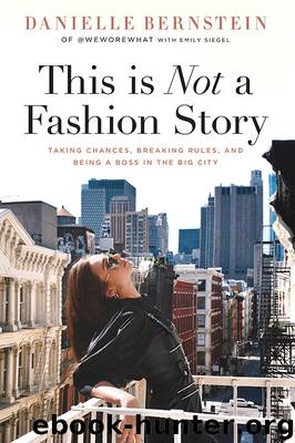 This is Not a Fashion Story by Danielle Bernstein