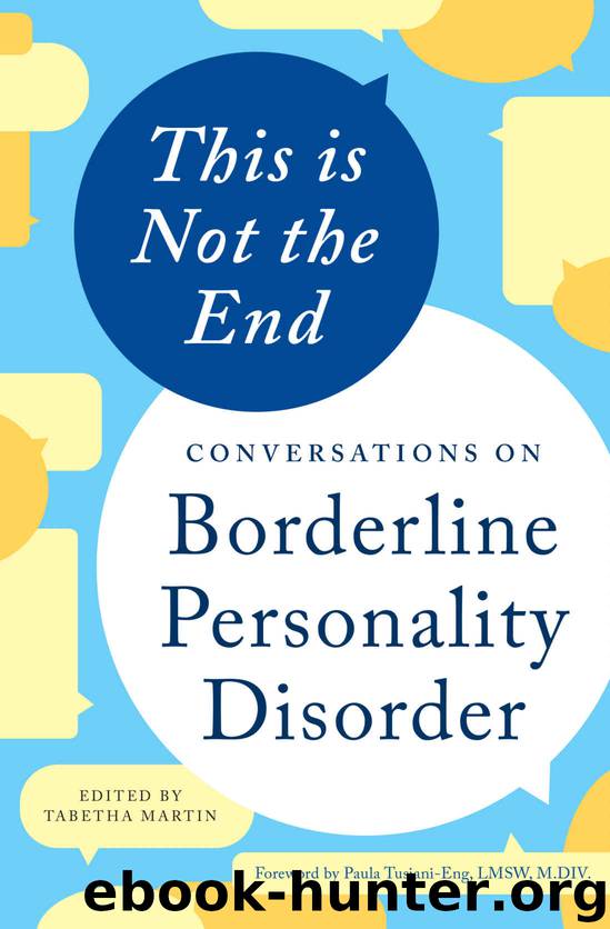 This is Not the End: Conversations on Borderline Personality Disorder by Althea Press