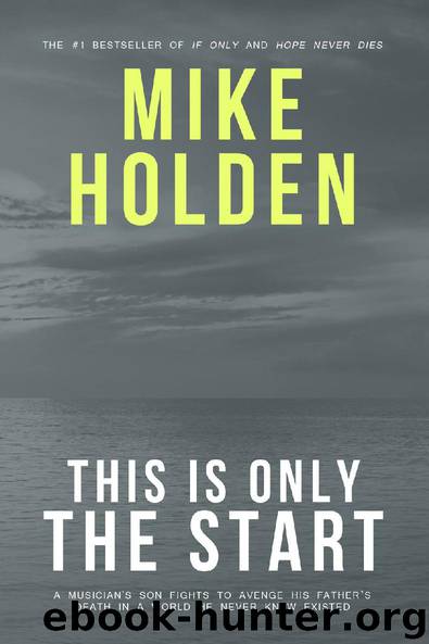 This is Only the Start by Mike Holden