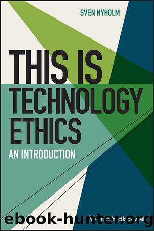 This is Technology Ethics by Sven Nyholm & Steven D. Hales