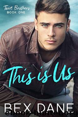 This is Us: A Second Chance Standalone Romance (Twist Brothers Book 1) by Bex Dane