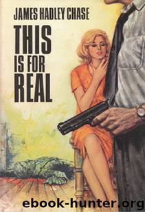 This is for Real (1965) by James Hadley Chase