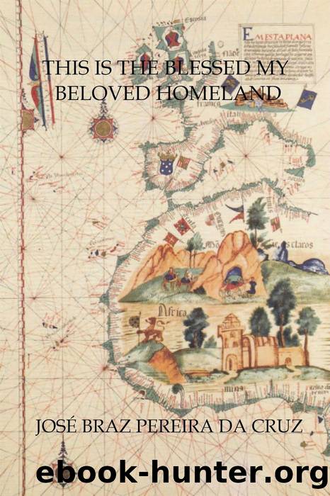 This is the Blessed My Beloved Homeland by José Braz Pereira da Cruz