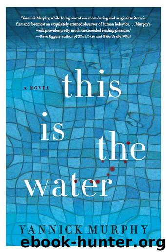 This is the Water (P.S.) by Yannick Murphy