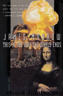 This is the Way the World Ends by James Morrow