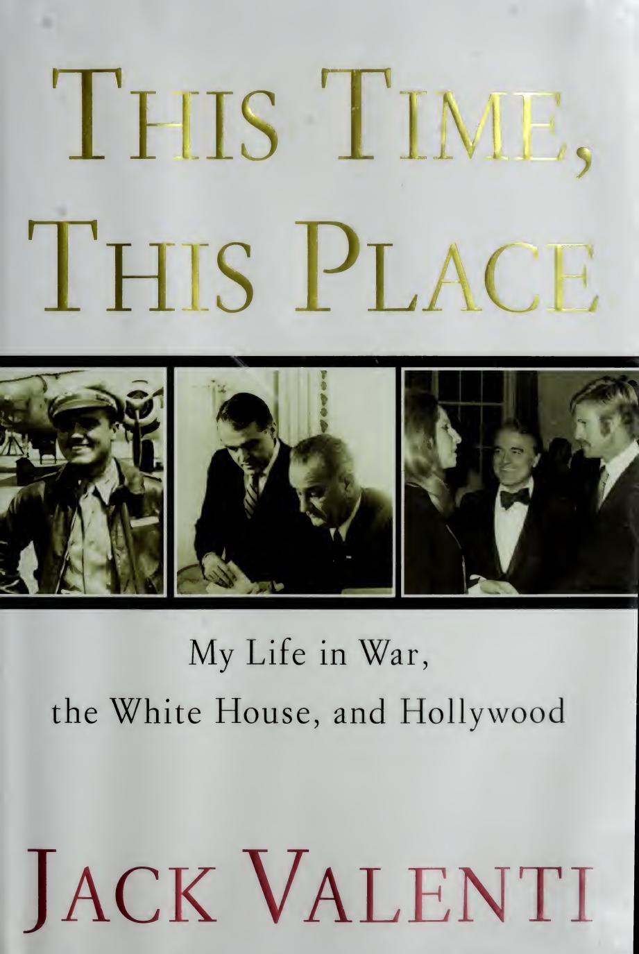 This time, This place by Jack Valenti