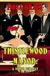 Thistlewood Manor: A Dollâs Debacle by Grace Fiona