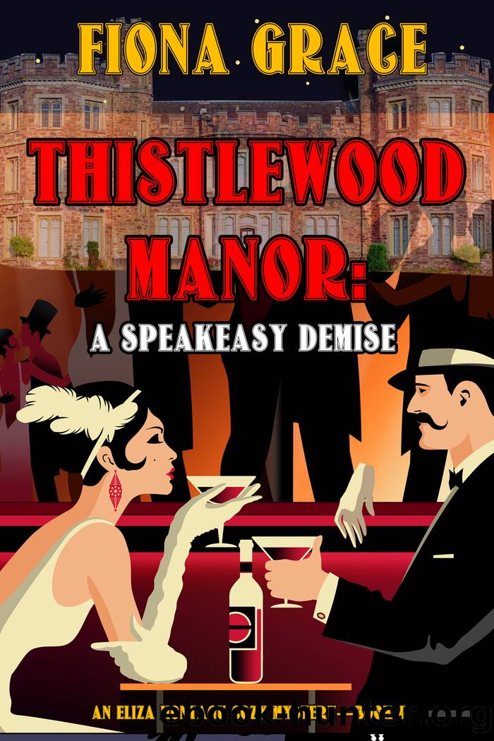 Thistlewood Manor: A Speakeasy Demise by Fiona Grace