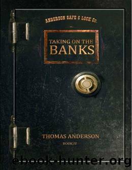 Thomas Anderson Taking on The Banks - Book Four (The Classified Book Series) by Anderson Thomas