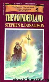 Thomas Covenant 4 - The Wounded Land by Stephen R. Donaldson