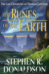 Thomas Covenant 7 - The Runes of Earth by Stephen R. Donaldson