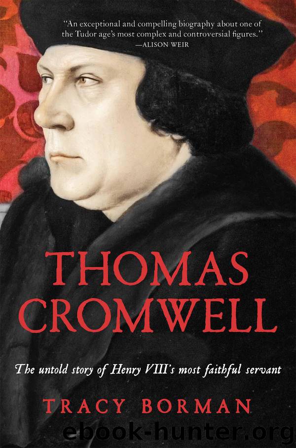 Thomas Cromwell: The Untold Story of Henry VIII's Most Faithful Servant by Borman Tracy