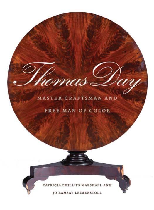 Thomas Day: Master Craftsman and Free Man of Color (The Richard Hampton Jenrette Series in Architecture and the Decorative Arts) by Patricia Phillips Marshall Jo Ramsay Leimenstoll