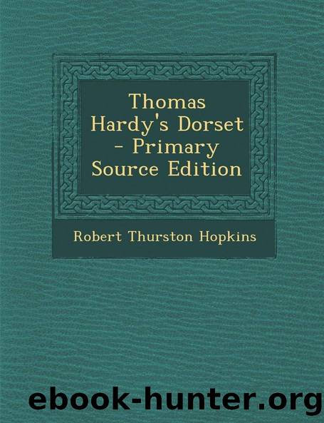 Thomas Hardy's Dorset by R. Thurston (Robert Thurston) Hopkins