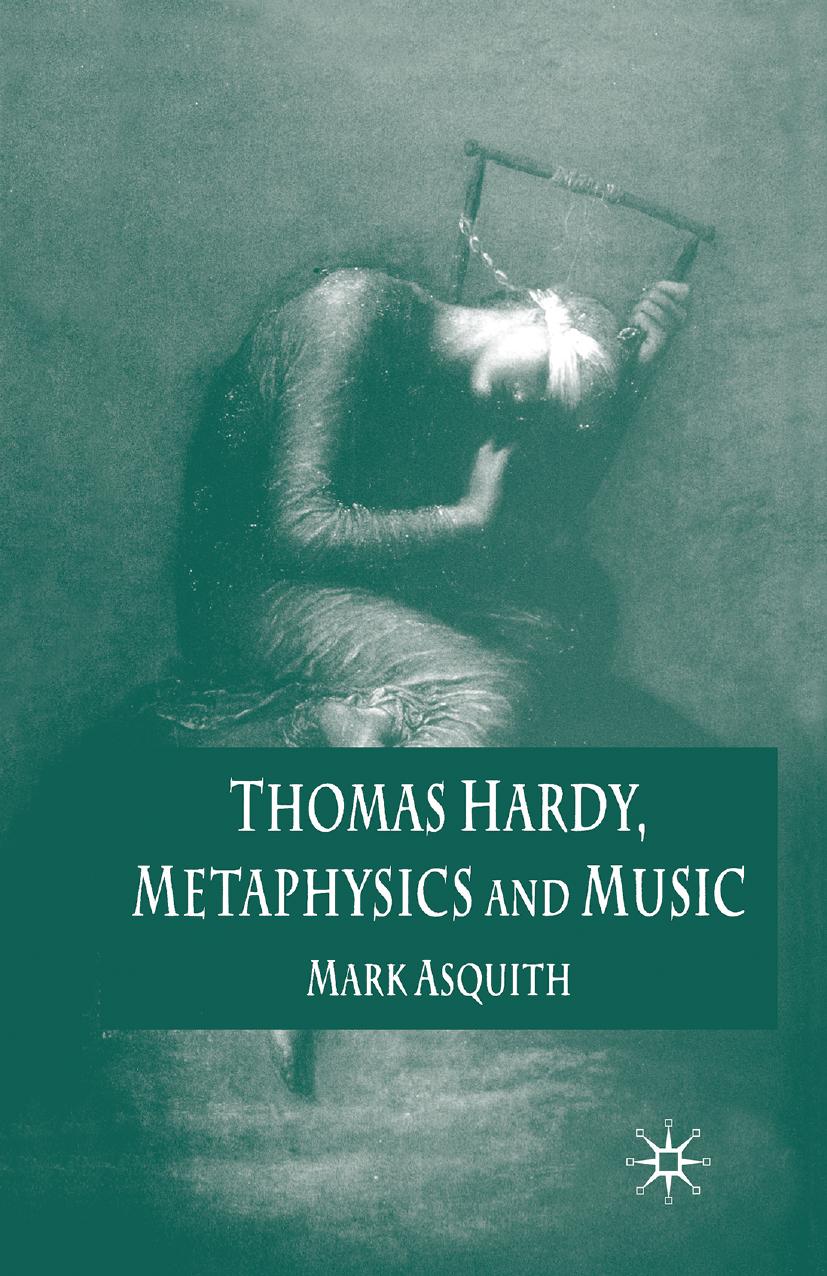 Thomas Hardy, Metaphysics and Music by Mark Asquith (auth.)