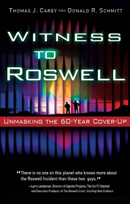 Thomas J. Carey, Donald R. Schmitt â Witness to Roswell Unmasking the 60 Year by Unknown