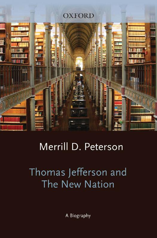 Thomas Jefferson and the New Nation: A Biography by Merrill D. Peterson