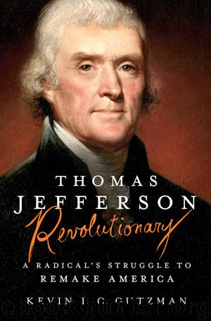 Thomas Jefferson—Revolutionary by Kevin R. C. Gutzman