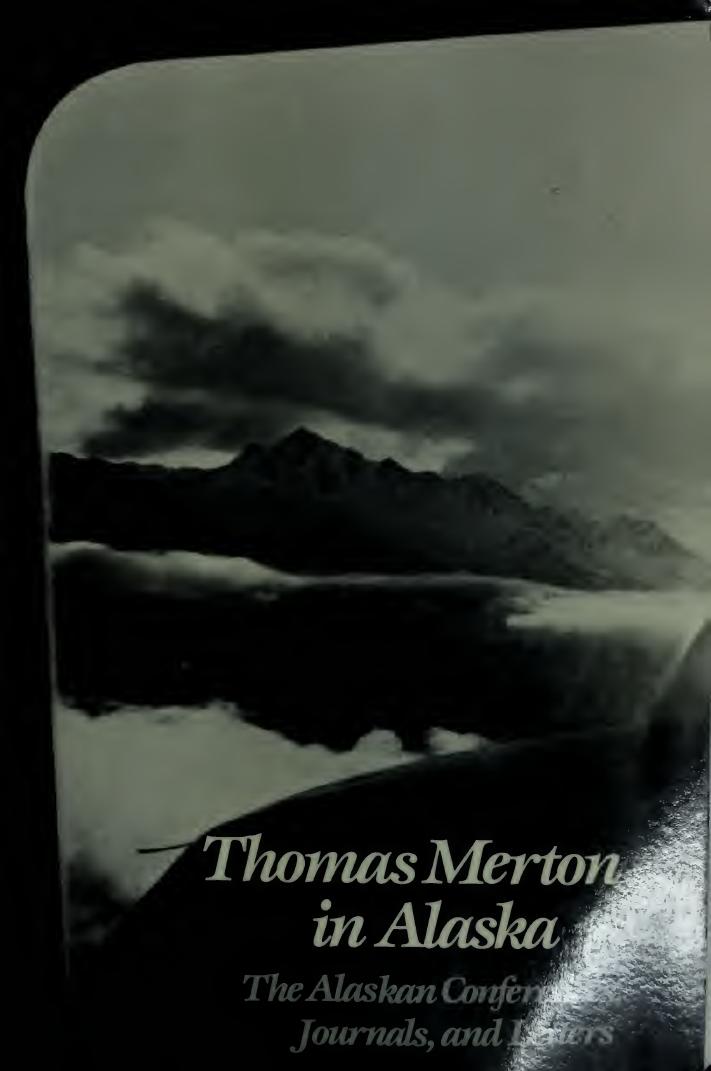 Thomas Merton In Alaska: The Alaskan Conferences, Journals, and Letters (New Directions Paperbook; 652) by Thomas Merton