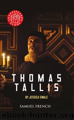 Thomas Tallis by Jessica Swale